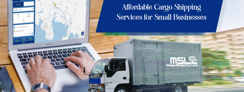 https://mass-shipping.com/affordable-cargo-shipping-services-small-businesses/